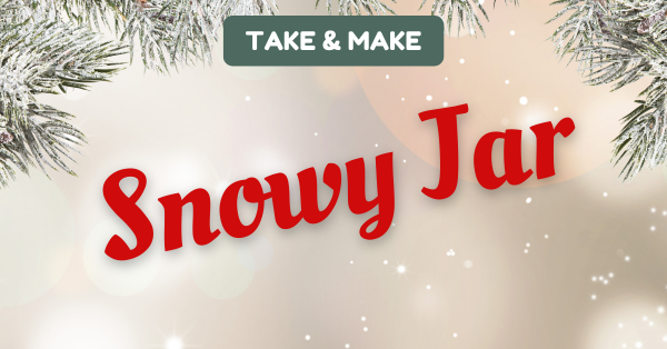 Image for event: Take &amp; Make: Snowy Jar
