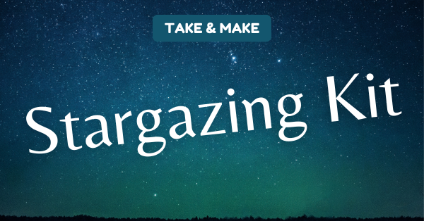 Image for event: Take &amp; Make: Stargazing Kit